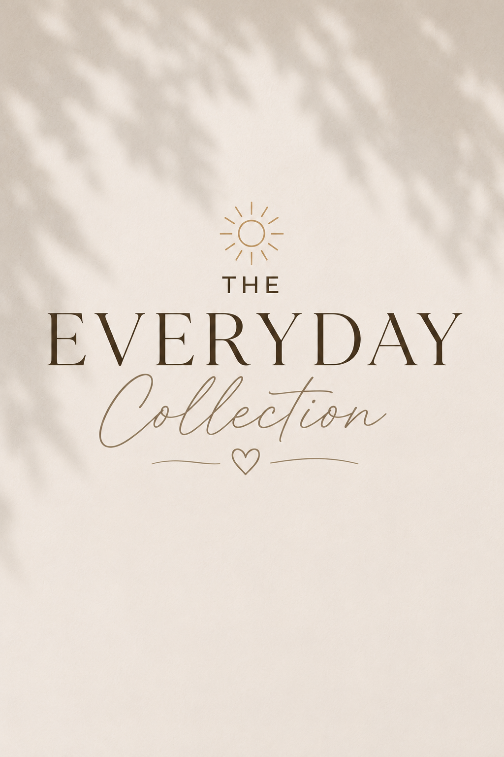 The Everyday Collection